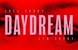 Joel Corry és Jem Cooke közös új slágere: Daydream