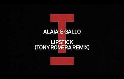 Tony Romera újragondolta Alaia & Gallo klubslágerét, a Lipsticket