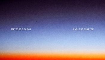 Matisse & Sadko új száma: Endless Sunrise a MONOMARK-nál