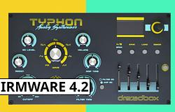 Dreadbox Typhon 4.2: jelentős MIDI-frissítések és használhatósági javítások