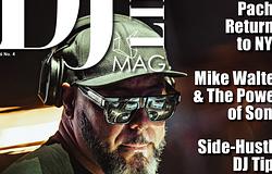 DJ LIFE Magazine augusztusi lapszám: Roger Sanchez, DJX ’26 és Pacha New York visszatérése