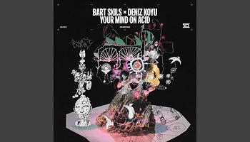 Bart Skils és Deniz Koyu összeállt a Drumcode-nál: itt a Your Mind on Acid