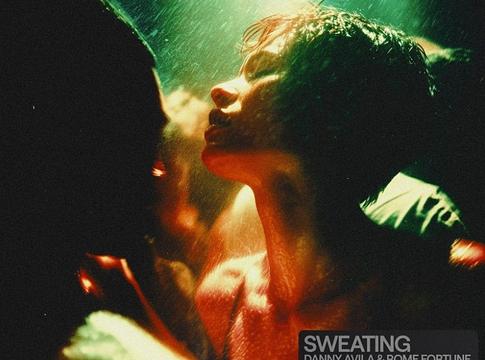 Danny Avila és Rome Fortune közös robbanása: „Sweating”