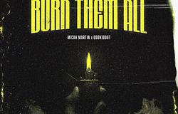 Micah Martin és OddKidOut berobbantotta a Burn Them Allt