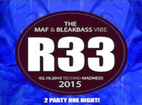 The MAF & BleakBass Vibe @ R33, 2015.10.02.