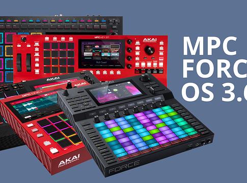 Akai MPC & Force 3.6 – új szintre emelt groove munkaállomások