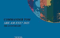 Commander Tom klasszikusa, az „Are Am Eye” 30 év után új remixeket kapott
