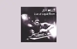 Jeff Mills Live At Liquid Room, Tokyo: a felvétel, ami új irányt szabott az underground technónak