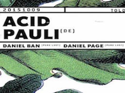 Pure Lust pres. Acid Pauli @ Toldi Klub, 2015.10.09.