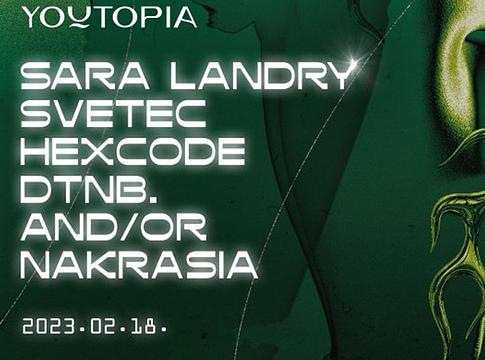 Youtopia invites Sara Landry @ Playground, 2023.02.18.