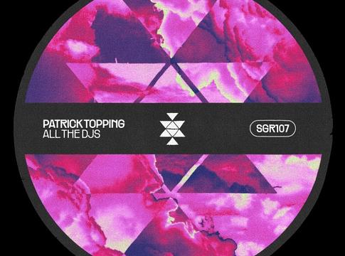 Patrick Topping a Solid Grooves kiadónál debütál új csúcsidős trackjével, az ‘All The DJs’-zel
