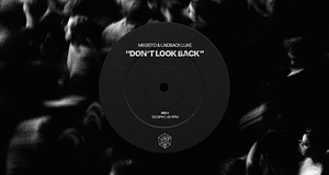 Laidback Luke és Megisto közös trekkje: Don’t Look Back a STMPD-n