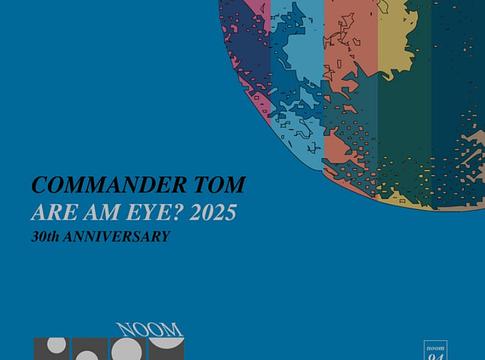 Commander Tom klasszikusa, az „Are Am Eye” 30 év után új remixeket kapott