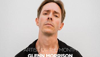 Artist Of The Month: Glenn Morrison – videojátékoktól a klubokig