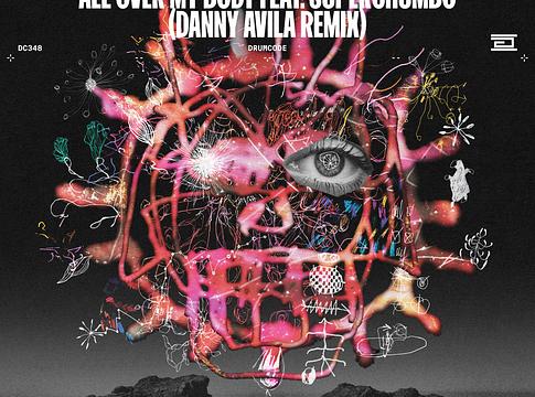 Danny Avila új életet lehel Bart Skils All Over My Body-jába a Drumcode-nál