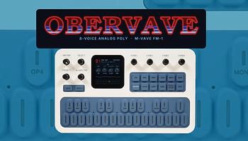 Oberheim-hangzású poliszintivé alakítja az M-VAVE FM-1-et az OberVave