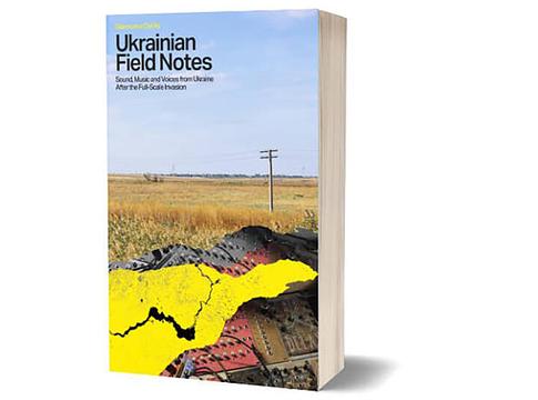 Háborús zajok és elektronikus válaszok: megszületik az Ukrainian Field Notes