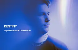 Layton Giordani és Camden Cox közös dala, a ‘Destiny’ új szintre emeli a melodikus technót